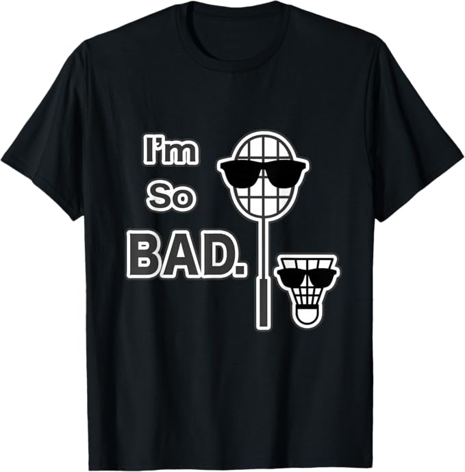 Rakuten - バドミントン I'm So BAD（部活 クラブ）ラケット & シャトル ウェア 面白い かわいい Tシャツ