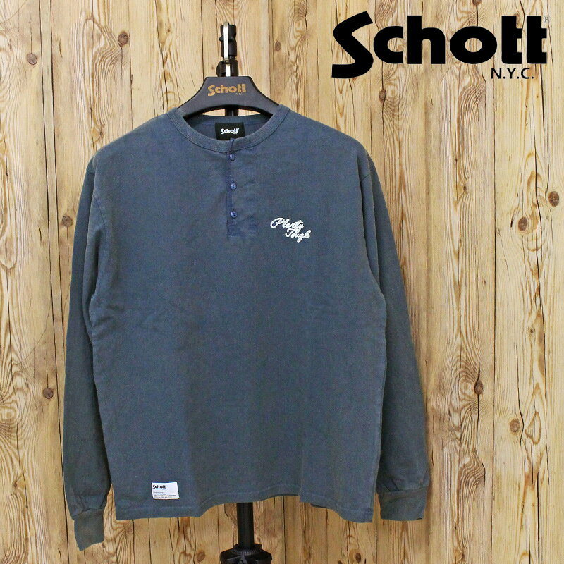 送料無料 Schott ショット PLENTY TOUGH EMB HENLEY LS T-SHIRT プレンティタフ 刺繍 ヘンリーネック ロンT 782-6130002 長袖 トップス ブランド ネコポス