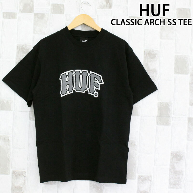 Rakuten - 送料無料 HUF ハフ クラシックアーチ 半袖Tシャツ CLASSIC ARCH SS TEE TS02618 トップス メンズ 人気ブランド ゆうパケ