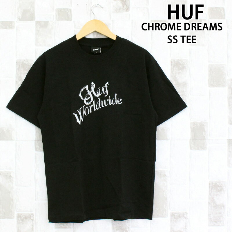 Rakuten - 送料無料 HUF ハフ クロームドリームス 半袖Tシャツ CHROME DREAMS SS TEE TS02628 トップス メンズ 人気ブランド ゆうパケ