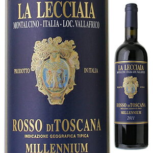  6{`  b\ fB gXJ[i ~jE 2011 t@bgA  b`CA 750ml []Rosso Di Toscana Millennium Fattoria La Lecciaia