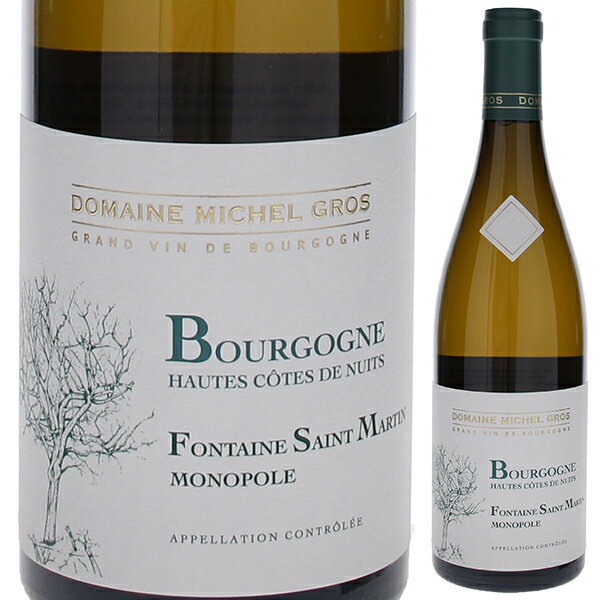 【6本〜送料無料】ブルゴーニュ オート コート ド ニュイ ブラン フォンテーヌ サン マルタン 2022 ドメーヌ ミッシェル グロ 白ワイン フランス 75...