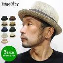 エッジシティー 帽子 メンズ 帽子 ハット 麦わら帽子 メンズ レディース エッジシティー EdgeCity