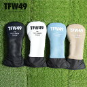 【5/15まで!エントリーで19倍確定】 TFW49 HEAD COVER #01 ゴルフ ヘッドカバー T132310002 正規品 レディース メンズ 正規...