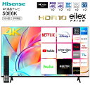 Hisense 50E6K VOD対応 4K液晶テレビ 50V型 ネット動画対応