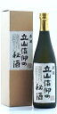 本醸造原酒立山信仰の秘酒 720ml【日本酒 富山 地酒 玉旭酒造】