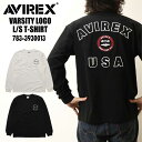 AVIREX アヴィレックス アビレックス 長袖 Tシャツ 6123448 783-3930013 バーシティ ロゴ 長袖Tシャツ ミリタリー メンズ