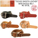 バックルベルト ベルト（メンズ） 5％OFF LOCAL WORKS ローカルワークス RC-073L TOCHIGI SMOOTH LEATHER BEND BUCKLE BELT XLサイズ 栃木スムースレザー ベンドバックルベルト 送料無料