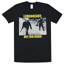 THE LEMONHEADS レモンヘッズ Hate Your Friends Tシャツ