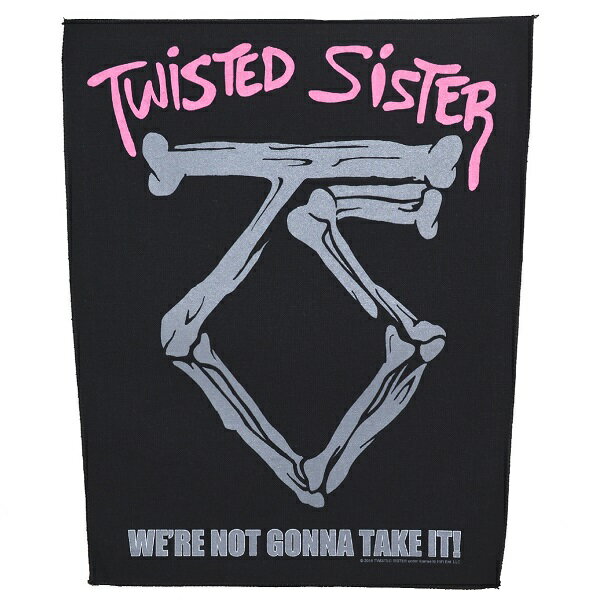 TWISTED SISTER トゥイステッドシスター We 039 re Not Gonna Take It バックパッチ