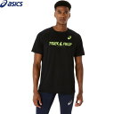 【asics】アシックス 2091A750-001 TF GRAPHIC SHORT SLEEVE TOP (トラックイベントグラフィック半袖シャツ)[パフォー...
