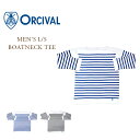 ORCIVAL I[Vo  #6101 MEN'S L S BOATNECK TEE OX[u{[glbNTEEVc  made in France