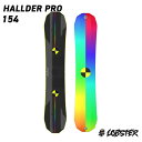 23-24 HALLDOR PRO 154 / ハルダープロ154 LOBSTER SNOWBOARDS / ロブスター スノーボード