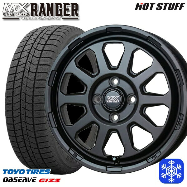 165/55R15 N-BOX タント 2024年製 トーヨー オブザーブ ギズ3 HotStuff マッドクロス レンジャー マットブラック 15インチ 4.5J 4H100 スタッドレスタイヤホイール4本セット