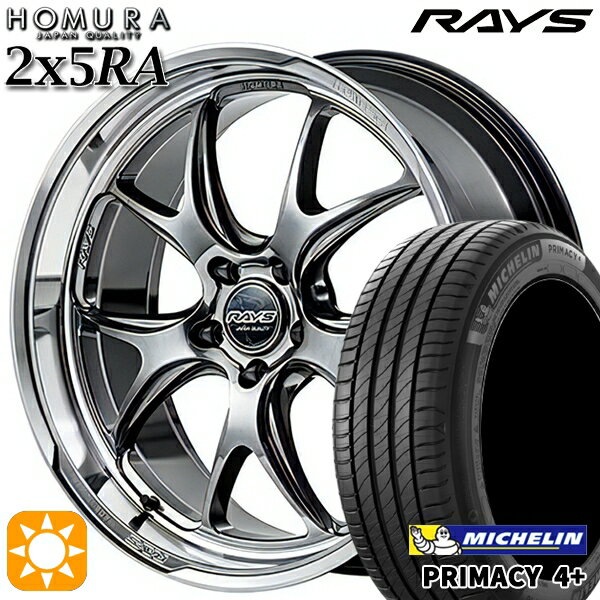【取付対象】225/45R19 96W XL ミシュラン プライマシー4プラス RAYS ホムラ 2X5 RA QAJ 19インチ 8.5J 5H114.3 サマータイヤホイールセット