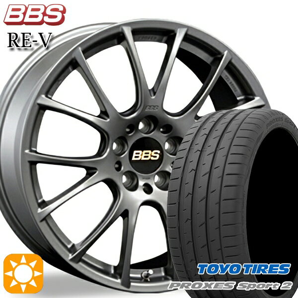 【取付対象】C-HR カローラクロス 225/45R19 96Y XL トーヨー プロクセススポーツ2 BBS RE-V マットグレイ（MGR） 19インチ 8.5J 5H114.3 サマータイヤホイールセット