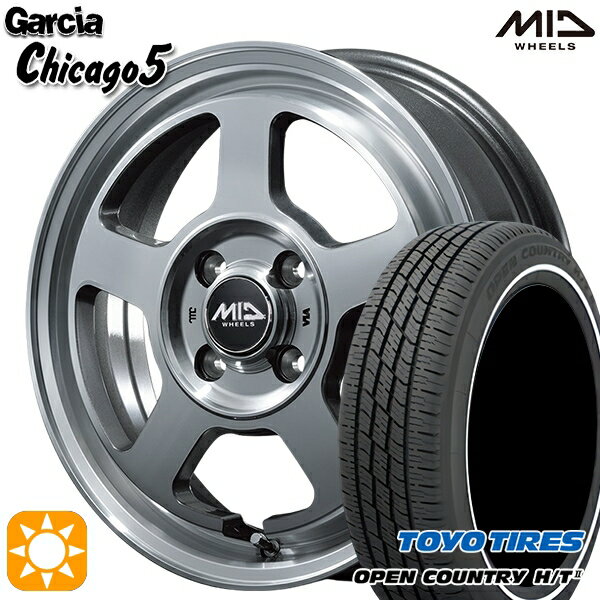 【取付対象】155/65R14 75H トーヨー オープンカントリー H/T2 WR MID ガルシアシカゴ5 メタリックグレーポリッシュ 14インチ 4.5J 4H100 サマータイヤホイールセット
