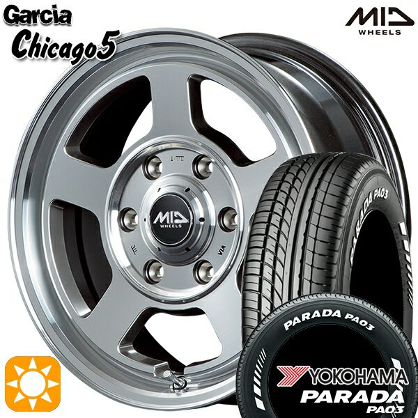 【取付対象】215/70R15C 109/107S ヨコハマ パラダ PA03 ホワイトレター MID ガルシアシカゴ5 メタリックグレーポリッシュ 15インチ 6.0J 6H139.7 サマータイヤホイールセット