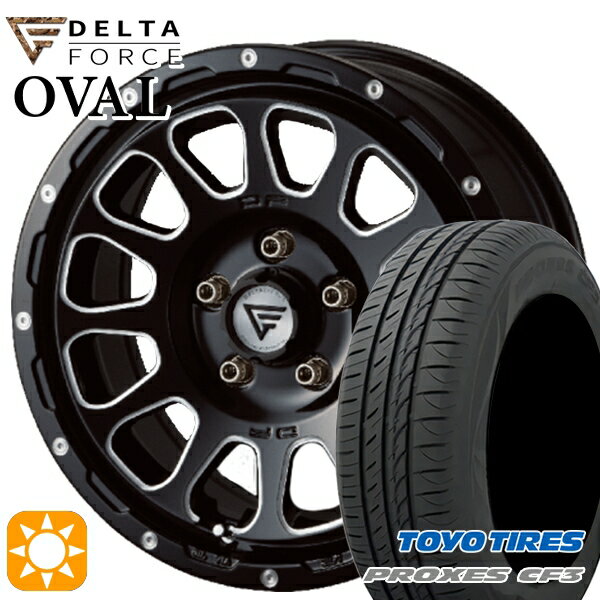 【取付対象】エスティマ ヤリスクロス 215/60R16 95H トーヨー プロクセス CF3 デルタフォース オーバル ブラックマシニング 16インチ 7.0J 5H114.3 サマータイヤホイールセット