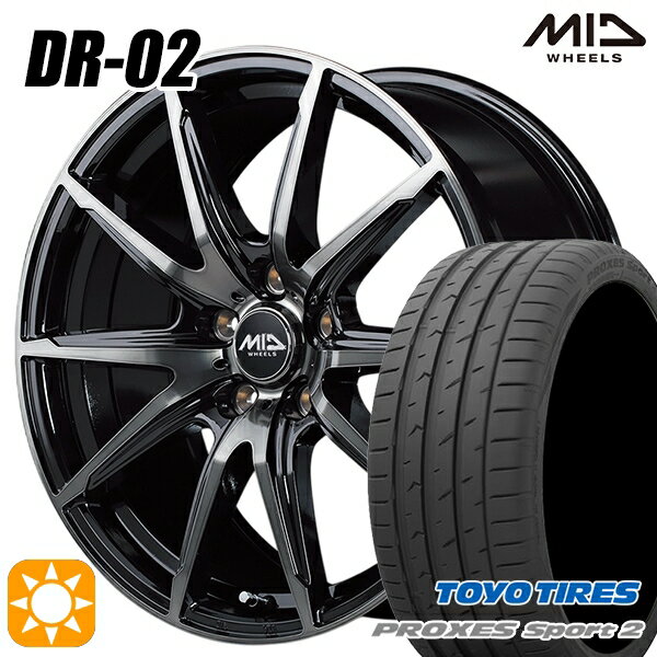 【取付対象】225/40R18 92Y XL トーヨー プロクセススポーツ2 MID シュナイダー DR02 ブラックポリッシュ＋ブラッククリア 18インチ 7.0J 5H114.3 サマータイヤホイールセット