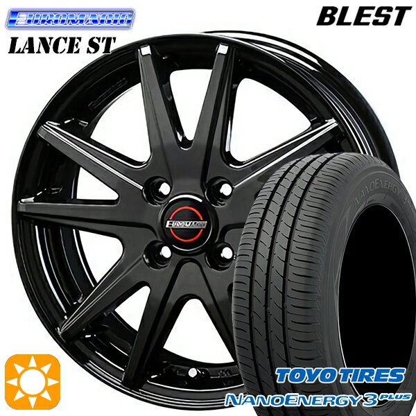 【取付対象】タンク ルーミー 165/65R14 79S トーヨー ナノエナジー3プラス BLEST ユーロマジック ランス ST ブラック 14インチ 5.5J 4H100 サマータイヤホイールセット