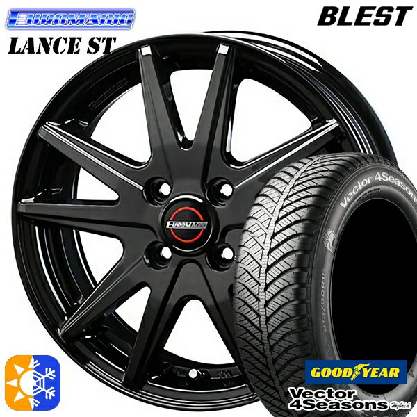 165/60R15 77H グッドイヤー ベクター フォーシーズンズ BLEST ユーロマジック ランス ST ブラック 15インチ 4.5J 4H100 オールシーズンタイヤホイールセット