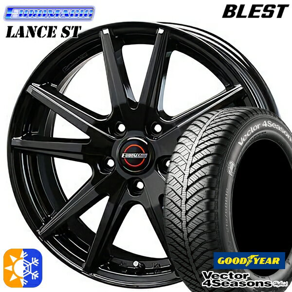 205/50R17 93H XL グッドイヤー ベクター フォーシーズンズ BLEST ユーロマジック ランス ST ブラック 17インチ 7.0J 5H114.3 オールシーズンタイヤホイールセット