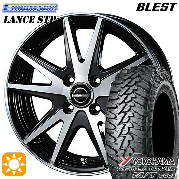 【取付対象】タンク ルーミー 165/65R14 81/78Q ヨコハマ ジオランダー M/T G003 BLEST ユーロマジック ランス STP ブラックポリッシュ 14インチ 5.5J 4H100 サマータイヤホイールセット