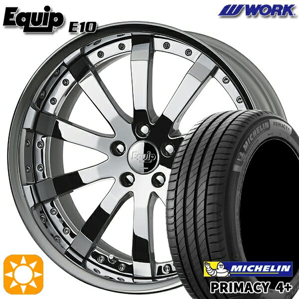 【取付対象】225/45R19 96W XL ミシュラン プライマシー4プラス ワーク エクイップ 10 スーパークロームメッキ 19インチ 7.5J 5H114.3 サマータイヤホイールセット