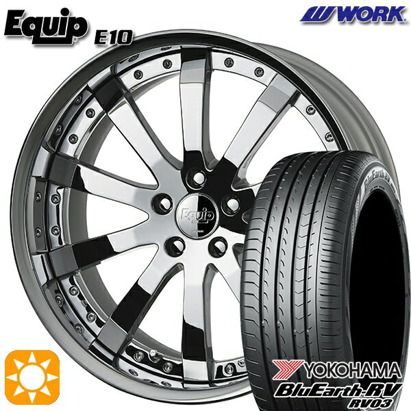 【取付対象】225/45R19 96W XL ヨコハマ ブルーアース RV03 ワーク エクイップ 10 スーパークロームメッキ 19インチ 7.5J 5H114.3 サマータイヤホイールセット