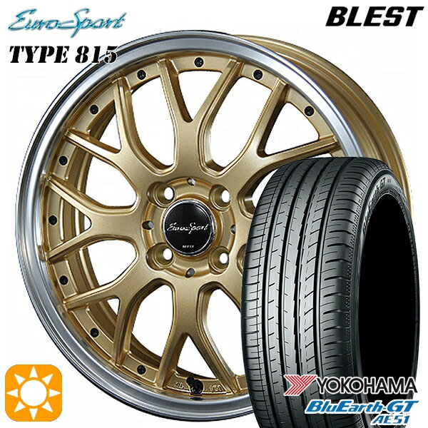 5/15ポイント5倍★195/45R16 84V XL ヨコハマ ブルーアースGT AE51 BLEST ユーロスポーツ タイプ815 セミグロスゴールド 16インチ 6.0J 4H100 サマータイヤホイールセット