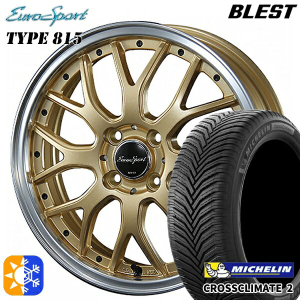 185/65R15 92V XL ミシュラン クロスクライメート2 BLEST ユーロスポーツ タイプ815 セミグロスゴールド 15インチ 5.5J 4H100 オールシーズンタイヤホイールセット