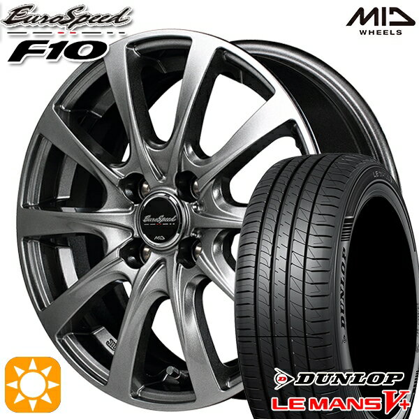 【取付対象】195/45R16 80W ダンロップ ルマン5+ MID ユーロスピード F10 メタリックグレー 16インチ 6.0J 4H100 サマータイヤホイールセット