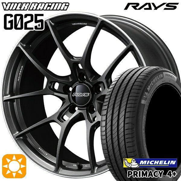 【取付対象】225/55R18 98V ミシュラン プライマシー4プラス RAYS ボルクレーシング G025 MK 18インチ 7.5J 5H114.3 サマータイヤホイールセット