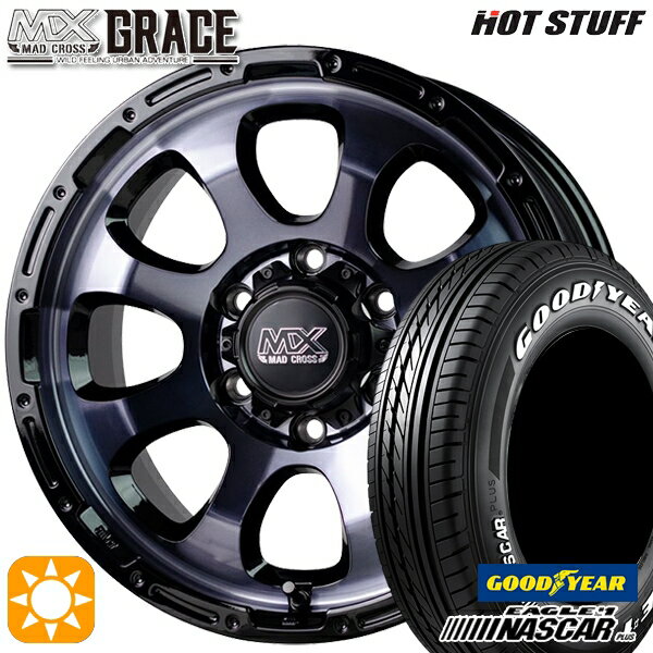 【取付対象】200系ハイエース 215/60R17C 109/107R グッドイヤー ナスカープラス HotStuff マッドクロス グレイス BKC/BK 17インチ 6.5J 6H139.7 サマータイヤホイールセット