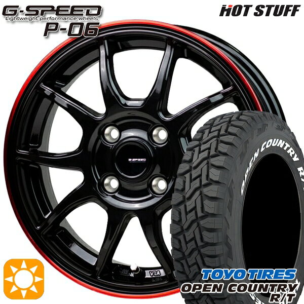 【取付対象】タフト 165/65R15 81Q トーヨー オープンカントリー R/T ホワイトレター HotStuff ジースピード P-06 ブラックレッドクリア 15インチ 4.5J 4H100 サマータイヤホイールセット