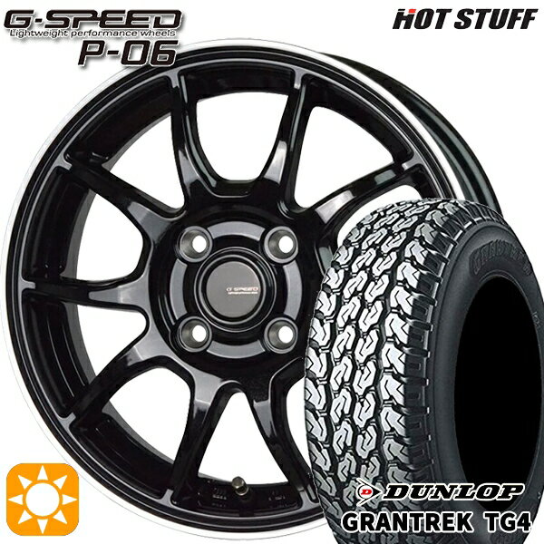 【0と5のつく日はP5倍！】 145R12 6PR ダンロップ グラントレック TG4 HotStuff ジースピード P-06 MB/RP 12インチ 3.5J 4H100 サマータイヤホイールセット