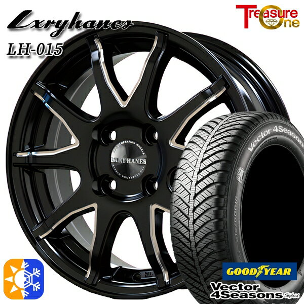 165/50R15 73H グッドイヤー ベクター フォーシーズンズ トレジャーワン ラグジーヘインズ LH015 15インチ 4.5J 4H100 ブラックサイドマシニング オールシーズンタイヤホイールセット