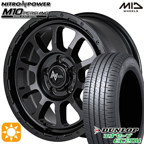 【取付対象】215/60R16 95H ダンロップ エナセーブ EC204 MID ナイトロパワー M10 パーシング バレルブラック 16インチ 7.0J 5H114.3 サマータイヤホイールセット