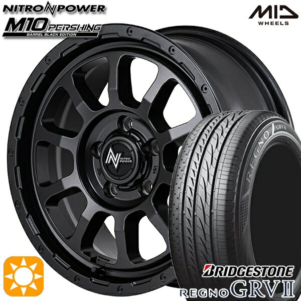 【取付対象】205/55R16 91V ブリヂストン レグノ GRV2 MID ナイトロパワー M10 パーシング バレルブラック 16インチ 7.0J 5H114.3 サマータイヤホイールセット