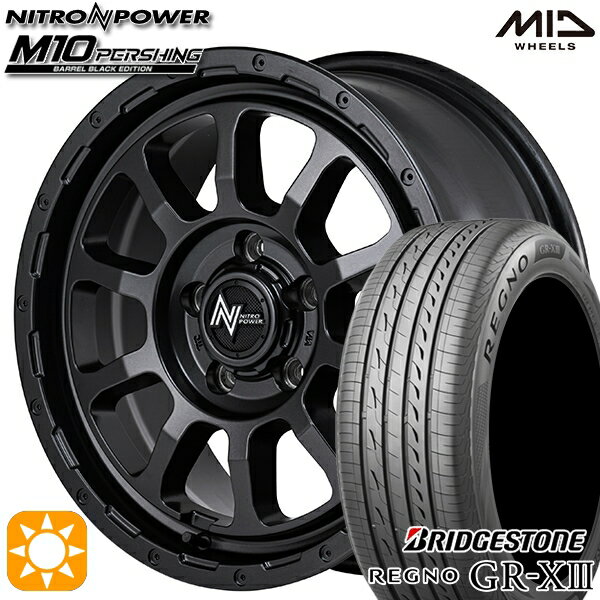【取付対象】エスティマ ヤリスクロス 215/60R16 95V ブリヂストン レグノ GR-X3 MID ナイトロパワー M10 パーシング バレルブラック 16インチ 7.0J 5H114.3 サマータイヤホイールセット