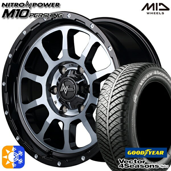 乐天商城 - 215/60R17 96H グッドイヤー ベクター フォーシーズンズ MID ナイトロパワー M10パーシング 17インチ 6.5J 6H139.7 ブラック/DCマシニング/ブラッククリア オールシーズンタイヤホイールセット