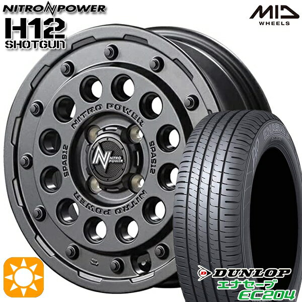 【取付対象】155/55R14 69V ダンロップ エナセーブ EC204 MID ナイトロパワー H12ショットガン バレルブラック 14インチ 4.5J 4H100 サマータイヤホイールセット