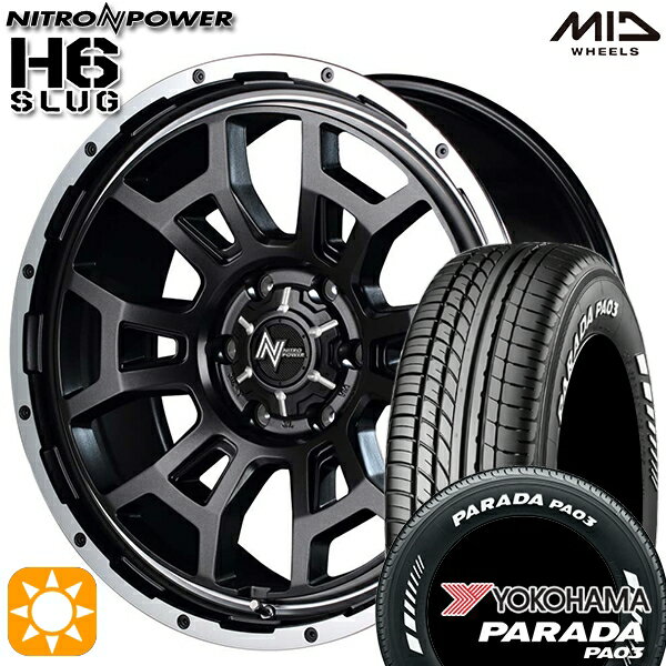 【取付対象】200系ハイエース 215/60R17C 109/107S ヨコハマ パラダ PA03 ホワイトレター MID ナイトロパワー H6スラッグ セミグロスガンメタ 17インチ 6.5J 6H139.7 サマータイヤホイールセット