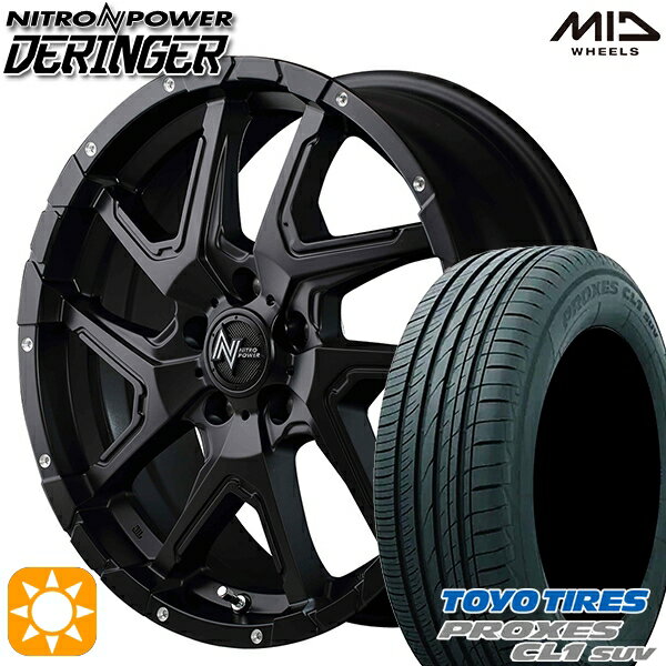 【取付対象】225/50R18 95W トーヨー プロクセス CL1 SUV MID ナイトロパワー デリンジャー セミグロスブラック/フランジピアスドリルド 18インチ 7.0J 5H114.3 サマータイヤホイールセット