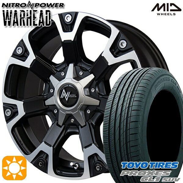 【取付対象】225/60R17 99H トーヨー プロクセス CL1 SUV MID ナイトロパワー ウォーヘッド セミグロスブラック/ハーフポリッシュ 17インチ 7.0J 5H114.3 サマータイヤホイールセット
