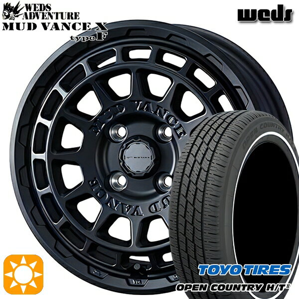 【取付対象】155/65R14 75H トーヨー オープンカントリー H/T2 WR Weds マッドヴァンス X タイプF フルマットブラック 14インチ 4.5J 4H100 サマータイヤホイールセット