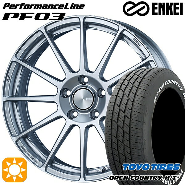 【取付対象】225/60R17 99H トーヨー オープンカントリー H/T2 WL ENKEI エンケイ パフォーマンスライン PF03 スパークルシルバー 17インチ 7.0J 5H114.3 サマータイヤホイールセット