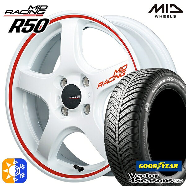 165/50R15 73H グッドイヤー ベクター フォーシーズンズ MID RMPレーシング R50 15インチ 5.0J 4H100 ホワイト/リムレッドライン オールシーズンタイヤホイールセット