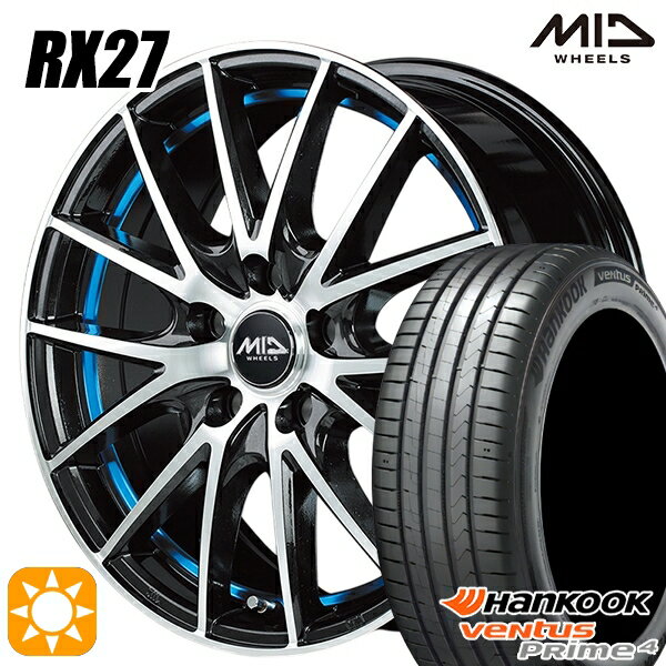 【取付対象】215/45R17 91W XL ハンコック veNtus PRime4 K135 MID シュナイダー RX27 BMP/アンダーカットブルークリア 17インチ 7.0J 5H114.3 サマータイヤホイールセット